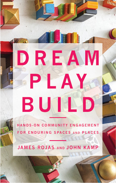 The cover for the new book Dream Play Build by John Kamp and James Rojas