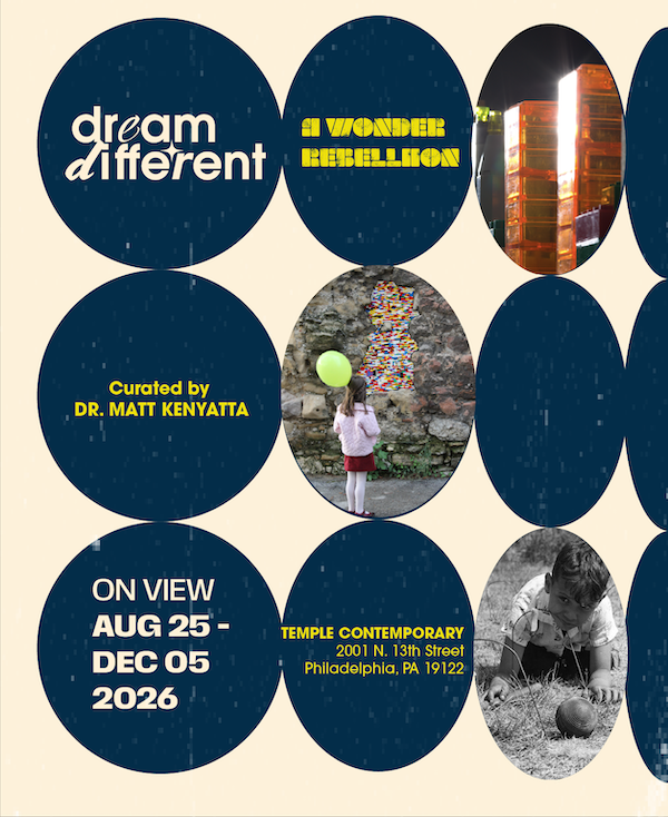 Flyer for the upcoming Dream Different exhibition at Temple Contemporary in Philadelphia